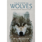 The Wisdom of Wolves Lessons from the Sawtooth Pack