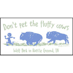 Don't Pet Fluffy Cows Magnet
